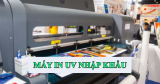 Máy In UV Trung Quốc- Mẫu Máy in UV Trung Quốc Giá Rẻ – Chính Hãng