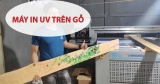 Máy In UV Trên Gỗ – Giá Máy In Rẻ – Bảo Hành Trọn Gói