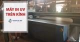Máy In UV Trên Kính – Giá Máy In Kính Rẻ – Hàng Mẫu Có Sẵn